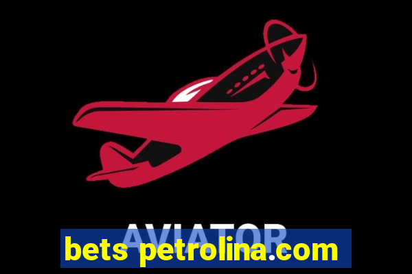 bets petrolina.com